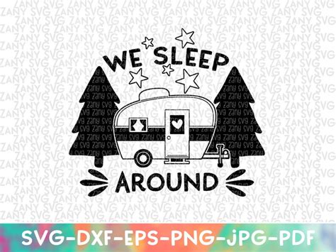 We Sleep Around Svg Camper Cut File For Cricut Rv Camper Svg Etsy New