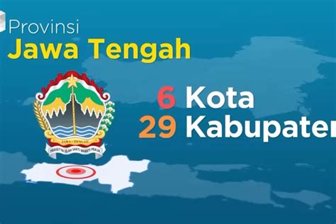 Berikut Calon Kabupaten Kota Baru Di Provinsi Jawa Tengah Cek Apa