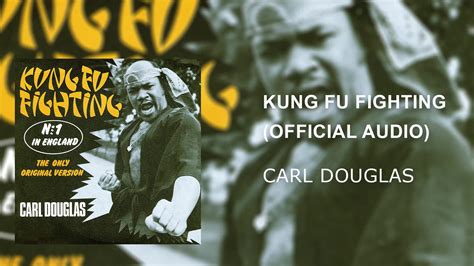 Kung Fu Fighting by Carl Douglas