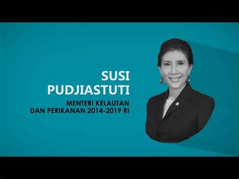 Part Iii Susi Pudjiastuti Menteri Kelautan Youtube