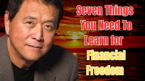 The Seven Things You Need To Learn For Your Financial Freedom L Robert