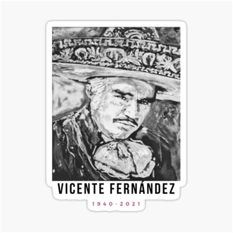 Vicente Fernandez Sticker Sticker For Sale By Harleyswan Redbubble