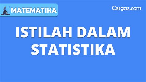 Pengertian Statistika Statistik Data Datum Populasi Sampel Dan