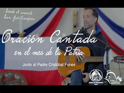 Oración Cantada con el Padre Cristóbal Fones SJ Versión Completa