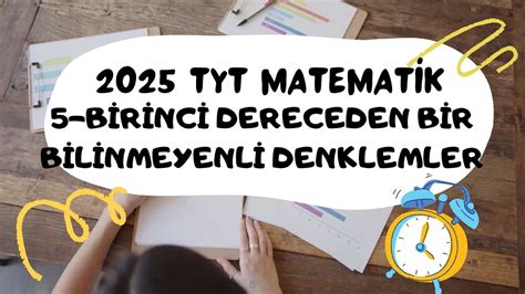 2025 TYT Matematik 5 Föy Birinci Dereceden Bir Bilinmeyenli Denklemler