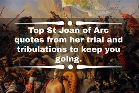 Top St Joan Of Arc Quotes From Her Trial And Tribulations To Keep