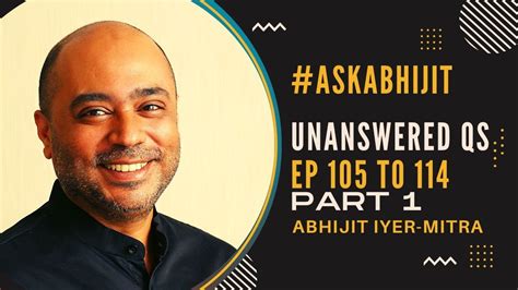 Askabhijit I Unanswered Q And A I Episode I Part I Abhijit