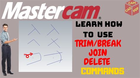 Trim Break Extend JOIN Entities DELETE Commands Mastercam Tutorial