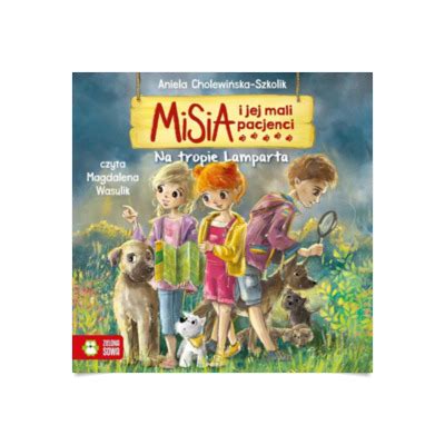 Misia I Jej Mali Pacjenci Na Tropie Lamparta Audiobook Audioteka