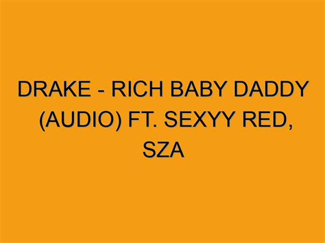 Drake - Rich Baby Daddy (Audio) ft. Sexyy Red, SZA - Folded Waffle