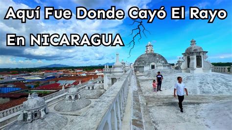 Impresionante Lugar En Nicaragua Catedral De Leon Hermosos Paisajes