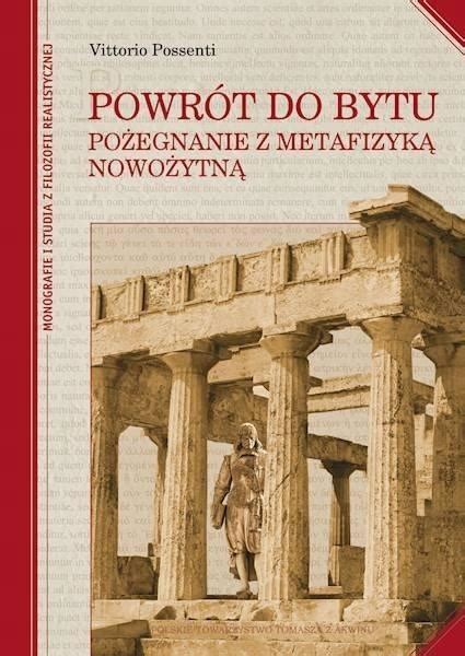 POWRÓT DO BYTU POŻEGNANIE Z METAFIZYKĄ NOWOŻYTNĄ 15837779901