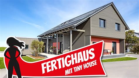 Fertighaus mit Tiny House Großes Wohnglück mit Mini Haus