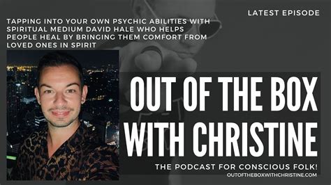 How To Tap Into Your Own Psychic Abilities With Spiritual Medium David