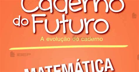 CADERNO DO FUTURO 7 ANO MATEMÁTICA PROFESSOR Atividades de Matemática