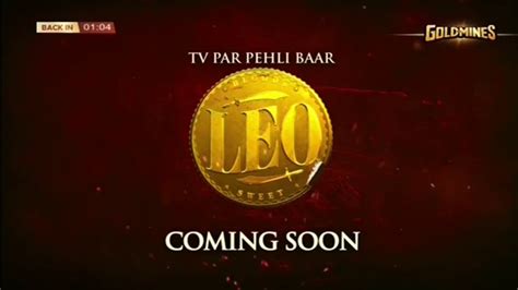 Tv Par Pehli Baar Leo Coming Soon On Goldmines Youtube