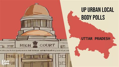 Local Body Polls Allahabad High Court Directs Up Govt To Upload Obc Commission S Report On Its