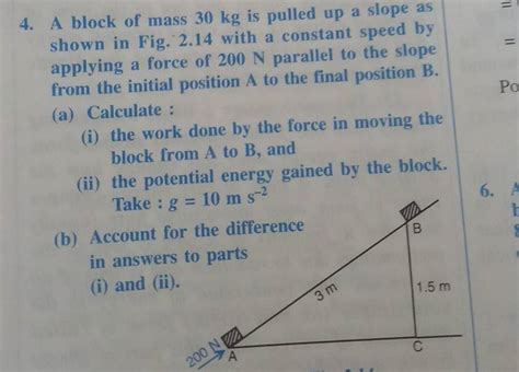 A Block Of Mass Kg Is Pulled Up A Slope As Shown In Fig With