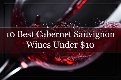 10 Best Cabernet Sauvignon Wines in California (2022)