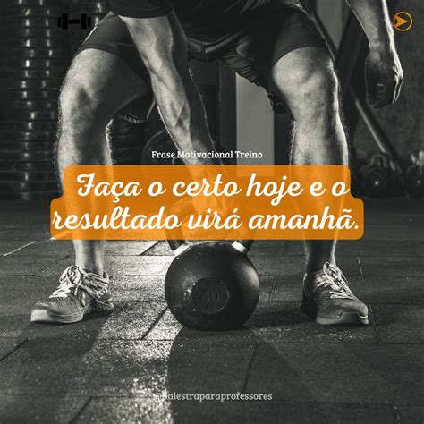 Frase Motivacional Treino 150 Frases De Academia Motivacional