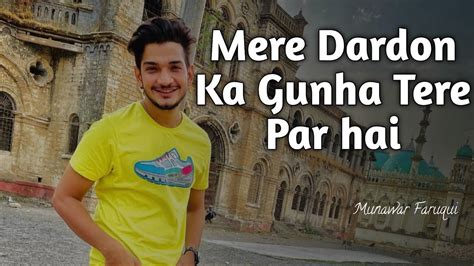 Munawar Faruqui Ki Shayari Mere Dardon Ka Gunha Tere Pe Hai Ulfat