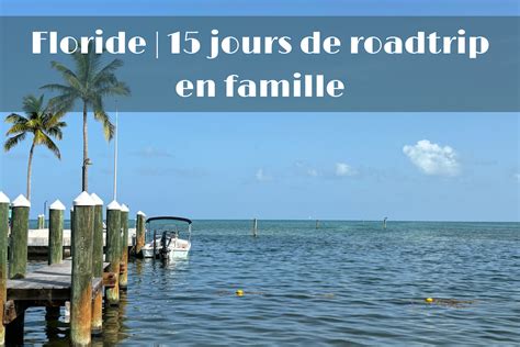 Floride 15 jours de roadtrip en famille À Voir