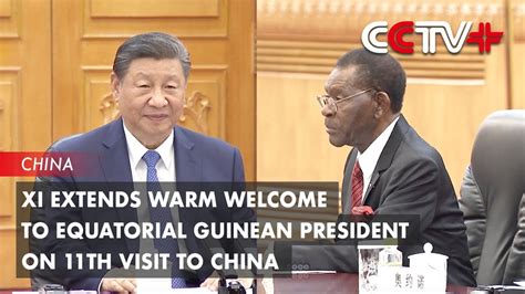 Xi Extends Warm Welcome To Equatorial Guinean President On 11th Visit