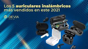 Los Auriculares Inal Mbricos M S Vendidos En Este Blog Devia Spain