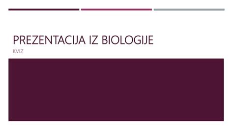 Kviz Opšteg Znanja Iz Biologije Za Osnovne škole 1 Ppt Descarga