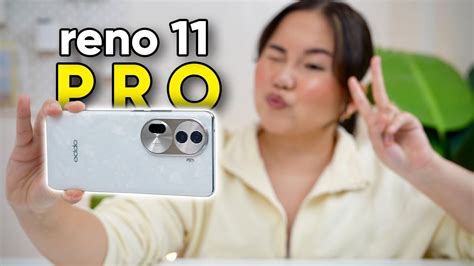 Oppo Reno 11 Pro 5g Review All About Style And Cameras Youtube