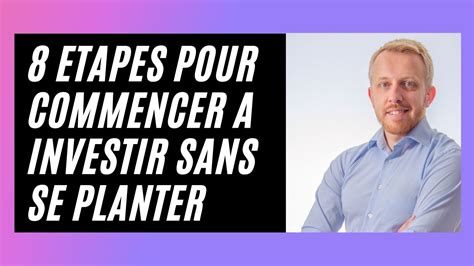 8 étapes Pour Commencer à Investir En Bourse Sans Se Planter Youtube