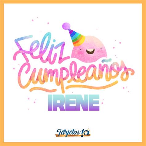 Feliz Cumpleaños Irene Frases Mensajes e Imágenes