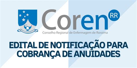 Coren Rr Divulga Edital De Notifica O Para Cobran A De Anuidades