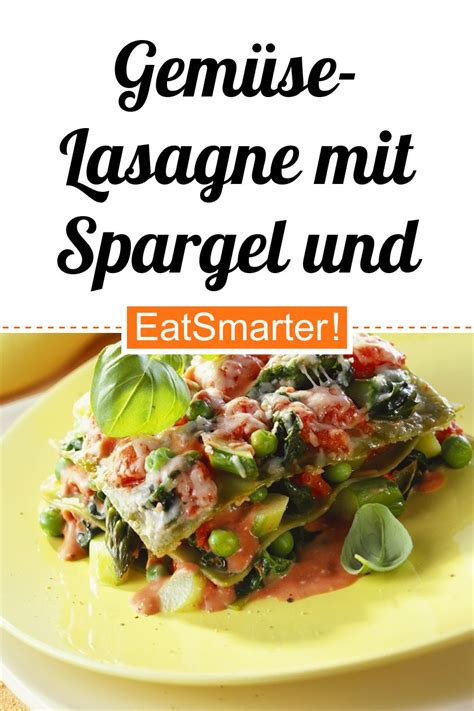 Gemüse Lasagne mit Spargel und Erbsen Rezept EAT SMARTER