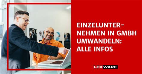 Einzelunternehmen In Gmbh Umwandeln Alle Infos Lexware