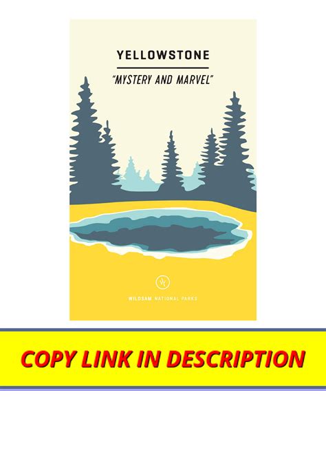 Ebook download Wildsam Field Guides Yellowstone Mystery And Marvel