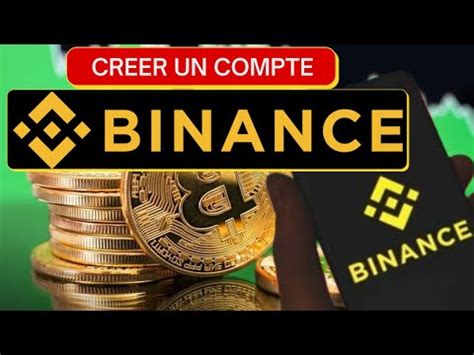 Ouvrir son compte Binance Créer son compte binance facilement en 2024