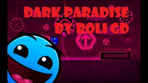 Geometry Dash Dark Paradise By Roli Gd Youtube