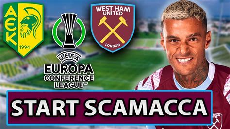 Big Game For Scamacca AEK Larnaca Vs West Ham Europa Conference