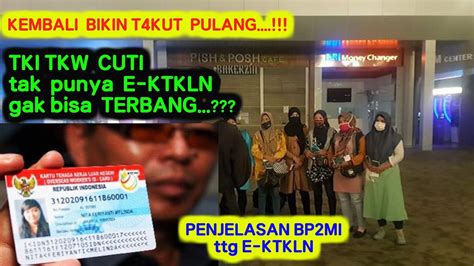 TKI TKW GAGAL TERBANG GARA GARA TAK PUNYA E KTKLN PENJELASAN BP2MI