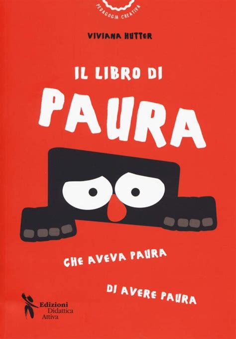 Il Libro Di Paura Che Aveva Paura Di Avere Paura Icwa