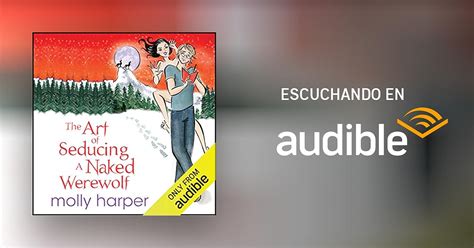 The Art Of Seducing A Naked Werewolf Por Molly Harper Audiolibro