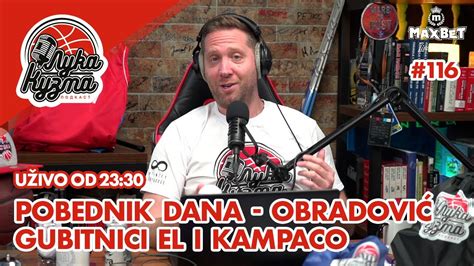 Pobednik Dana Obradovi Gubitnici El I Kampaco Ko Arka Ki Podcast