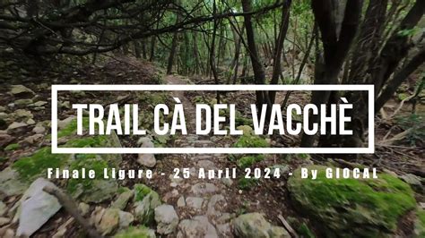 Finale Ligure eMTBing Trail Cà del Vacchè YouTube