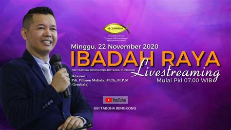 Ibadah Raya Live Streaming Gbi Tabgha Bengkong Botania Dan Punggur