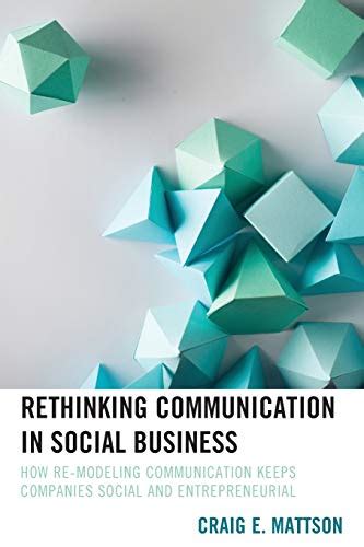 Rethinking Communication In Social Business How Re Modeling