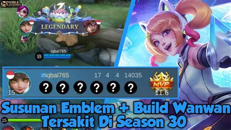 Susunan Emblem Build Wanwan Tersakit Di Season 30 Mobile Legends Youtube