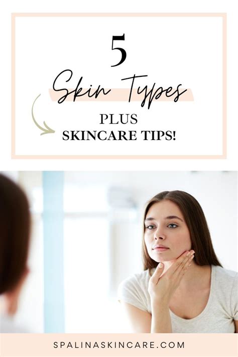 The 5 Skin Types Plus Skincare Tips — Spalina Skin Care