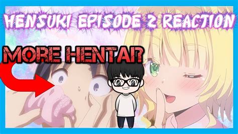Kawaikereba Hentai Demo Suki Ni Natte Kuremasu Ka Episode Reaction Hensuki Reaction