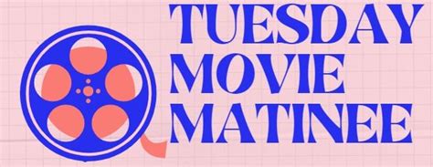 Tuesday Movie Matinee Robinson Township Library Oakdale 16 April